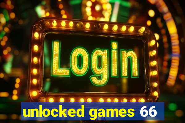 unlocked games 66